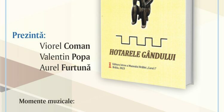 Biblioteca Județeană “Panait Istrati” Brăila vă invită la lansarea volumului de versuri “Hotarele gândului” de Neculai Băcanu