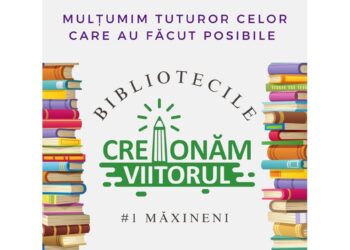 Asociația „Creionăm Viitorul” deschide la Măxineni prima bibliotecă înființată în cadrul proiectului Bibliotecile „Creionăm Viitorul”