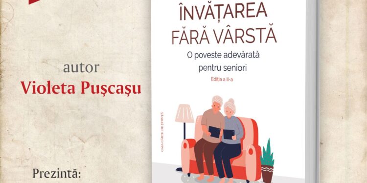 Biblioteca Județeană Panait Istrati vă invită la lansarea volumului ”Învățarea fără vârstă. O poveste adevărată pentru seniori”