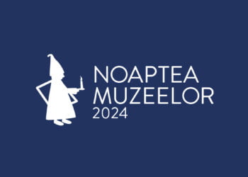 Noaptea Muzeelor 2024, ediție aniversară pe 18 mai