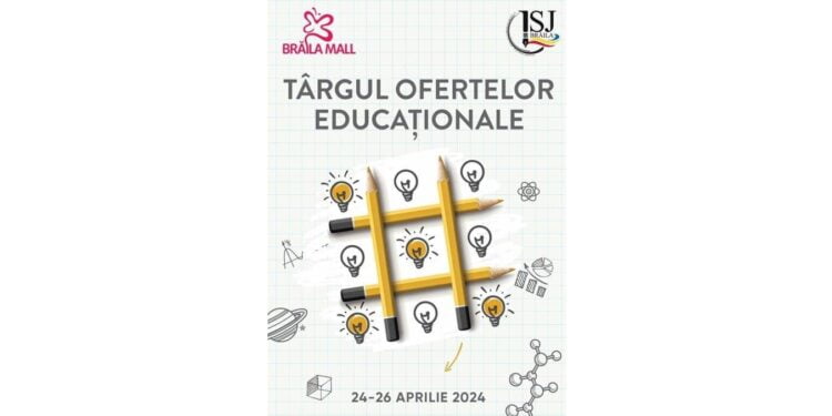Târgul Ofertelor Educaționale se deschide mâine, la Brăila Mall