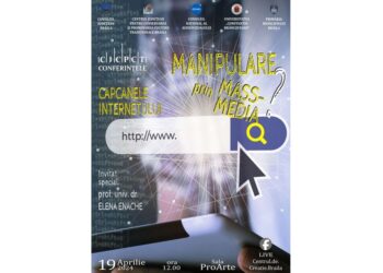 „Manipulare prin mass media – Capcanele internetului” – Conferință la Centrul de Creație Brăila