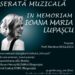 Serată Muzicală de excepție „In Memoriam – Ioana Maria Lupaşcu”