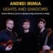 „Lights and Shadows” cu Andrei Irimia, Răzvan Păun și Thibault Solorzano