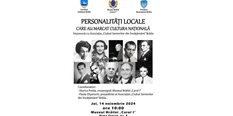 Eveniment la Muzeul Brăilei: „Personalități locale care au marcat cultura națională”
