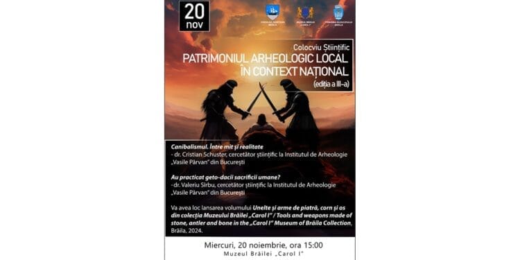 „Patrimoniul arheologic local în context național” – Colocviu științific la Muzeul Brăilei