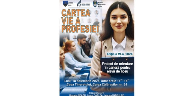 Invitație pentru liceenii brăileni: „Cartea vie a profesiei 2024”