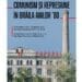 „Comunism și represiune în Brăila anilor ’80” – expoziție organizată de CNSAS și Muzeul Brăilei „Carol I”