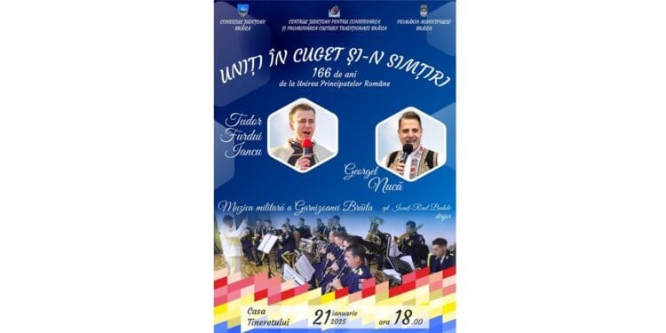 „Uniți în cuget și-n simțiri” – spectacol dedicat împlinirii a 166 de ani de la Unirea Principatelor Române