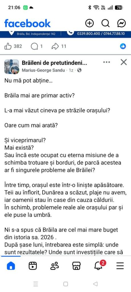 “Brăila mai are primar activ? L-a mai văzut cineva pe străzile orașului? Oare cum mai arată? Și viceprimarul? Mai există? Sau este încă este ocupat cu eterna misiune de a schimba trotuare și borduri, de parcă acestea ar fi singurele probleme ale Brăilei? 15 POSTARE